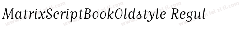 MatrixScriptBookOldstyle Regular字体转换